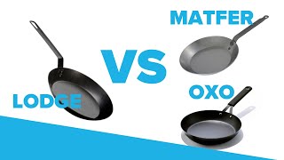 Lodge Carbon Steel VS Matfer amp OXO  In depth review [upl. by Nnor]