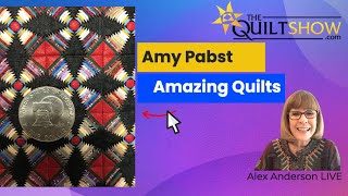 Alex Anderson LIVE  Meet Amazing Quilter Amy Pabst [upl. by Wulfe]