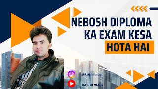 Nebosh diploma ka exam kesa hota hai neboshidipexam idipexam neboshdiploma neboshD1 level6 [upl. by Hakkeber107]