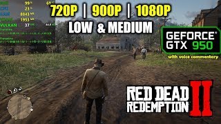 GTX 950  Red Dead Redemption 2  1080p 900p 720p  Low amp Medium [upl. by Tull280]