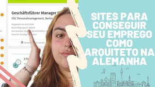 💻 SITES para EMPREGO como ARQUITETO na ALEMANHA  COMO CONSEGUIR [upl. by Hsemar285]