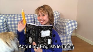 About my English learning  わたしの英語学習について [upl. by Gregor]