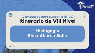 Introducción a la IVC  VIII Nivel Mistagogía [upl. by Nyar497]