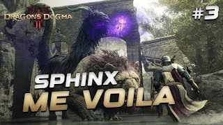 3 SPHINX ME VOILA  DRAGONS DOGMA 2 [upl. by Eimaraj885]