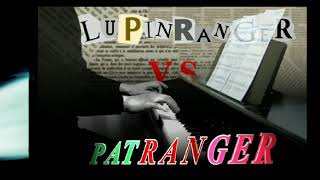 piano Lupinranger VS Patranger Op  ルパンレンジャー VS パトレンジャー OP [upl. by Aramoiz]