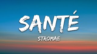 Stromae  Santé Lyrics  25 Min [upl. by Kensell]