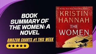 The Women A Novel by kristin hannah  Book summary [upl. by Aicitan]