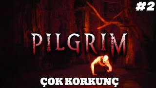 ÇOK KORKUNÇ  PILGRIM 2 [upl. by Aicilihp]