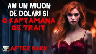 Am un Milion de Dolari si o Saptamana de Trait  Creepypasta  Povesti de Groaza  Horror Romania [upl. by Gnni]