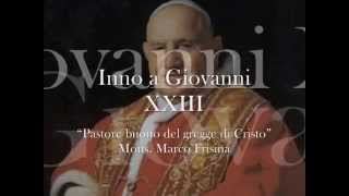 Inno a Giovanni XXIII  quotPastore buono del gregge di Cristoquot [upl. by Hemphill]