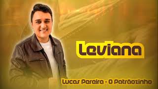 Leviana  EP L3 Ao Vivo Lucas Pereira  O Patrãozinho [upl. by Baptista]