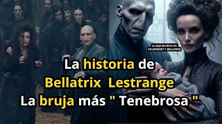 La historia de Bellatrix Lestrange y su lealtad a Voldemort  Harry Potter Explicado [upl. by Thedrick]