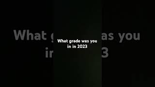 What grade was you in 2023 trend grade 2023 shorts [upl. by Ikiv]