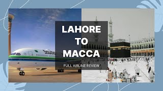 Lahore to Mecca  Saudi Airline Full Review Food  Umrah Series Start  2024 [upl. by Medina]