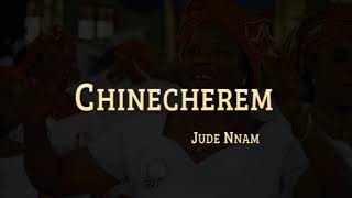 Chinecherem  Jude Nnam [upl. by Arvell972]