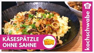 Käsespätzle selber machen  Das beste Rezept  OHNE Sahne [upl. by Ellon]