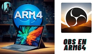 OBS en Windows ARM64 ¿es posible [upl. by Naret]