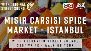 Misir Carsisi Spice Market 360 Tour 🇹🇷 Istanbul Turkey with Original Street Sounds [upl. by Eetnuahs]