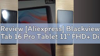 Review Aliexpress Blackview Tab 16 Pro Tablet 11 FHD Display 2024 New Widevine L1 8GB256GB 77 [upl. by Akinoj26]