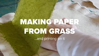 Making Paper From Grass and Printing On It [upl. by Aneloc]