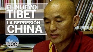 El Nuevo Tibet La Represión China  Cultura  Planet Doc [upl. by Tham655]