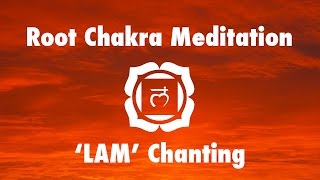 Magical Chakra Meditation Chants for Root Chakra  Seed Mantra LAM [upl. by Akcebar]