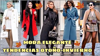 VESTIR ELEGANTE MODA OTOÑO INVIERNO OUTFITS ESTILOSOS 🍁🍂 [upl. by Zsolway]