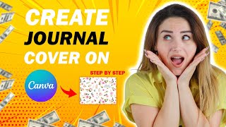 How to Create Journal Cover amp Interior on Canva  Shivalika Sahu  Canva Tutorial [upl. by Retepnhoj]