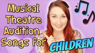 Musical Theatre Audition Songs for Kids [upl. by Lilly]