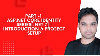 Part 1  AspNet Core Identity SeriesNET 7 Introduction amp Project Setup [upl. by Ahseyk]