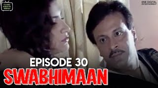 Swabhimaan  Episode 30  Ashutosh Rana Manoj Bajpayee  Classic Indian TV Serials [upl. by Photima]