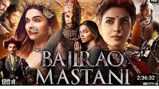 Bajirao Mastani Full Movie Story amp Explain  Deepika Padukone  Ranveer Singh  Priyanka Chopra [upl. by Aenyl]