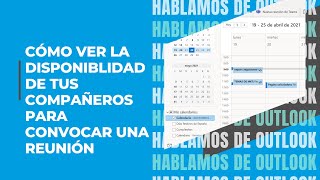 Microsoft Outlook  Cómo ver la disponibilidad de tus compañeros para convocar una reunión [upl. by Eveam219]