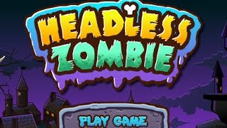 Headless Zombie Level 121 Walkthrough [upl. by Ladnyc313]