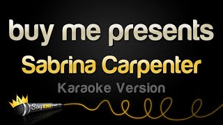 Sabrina Carpenter  buy me presents Karaoke Version [upl. by Dwight]