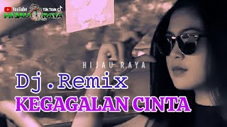 KEGAGALAN CINTA‼️DjRemix [upl. by Palma]