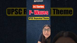 P waves and S waves  UPSC Prelims 2024 [upl. by Domineca]