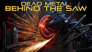 Dead Metal Behind the Saw  Ultimate Collection [upl. by Imeaj]