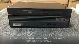 Lenovo ThinkCentre M70q Tiny i7 11Th RAM and SSD upgrade  11MY0002AX  ThinkCentre M70q Tiny [upl. by Zuliram]