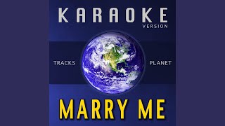 Marry Me Karaoke Version [upl. by Levinson]