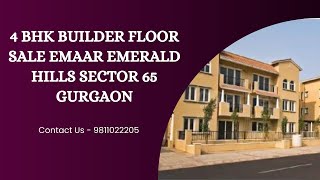 Builder Floor Sale Emaar Emerald Hills Sector 65 Gurgaon  9811022205 gurgaon builderfloor sale [upl. by Medwin706]