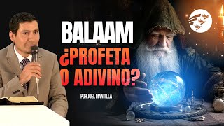 ¿ESTAS HACIENDO LA VOLUNTAD DE DIOS DESCUBRE LA DOCTRINA DE BALAAM I Joel Mantilla [upl. by Vi]