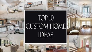 10 Custom Home Ideas You CAN’T Live Without [upl. by Nnaihs]