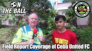 Cebu United FC Field Report Coverage [upl. by Sevart]