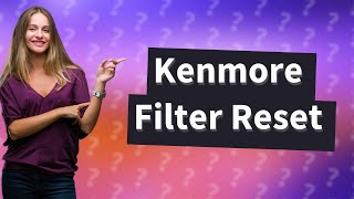 How do I reset my Kenmore Elite water filter [upl. by Yeoz]