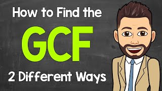 How to Find the GCF 2 Different Ways  Greatest Common Factor  Math with Mr J [upl. by Amerigo532]