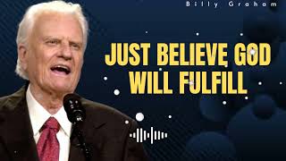 Billys Sermons  JUST BELIEVE GOD WILL FULFILL [upl. by Addiego]