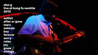 Alex G Live  Full Set  Kung Fu Necktie Philadelphia PA  123013 [upl. by Niras900]