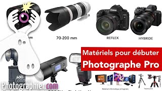 Quel matériel photo pour débuter comme photographe professionnel [upl. by Mecke712]