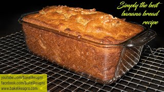 Simply The Best Banana Bread Recipe  Its EASY TOO [upl. by Nanah]